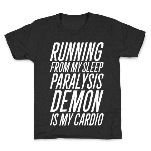 Running From My Sleep Paralysis Demon White Print Kids T-Shirt