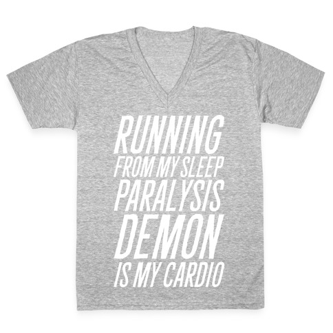 Running From My Sleep Paralysis Demon White Print V-Neck Tee Shirt