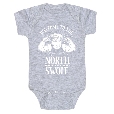 Welcome to the North Swole Baby One-Piece