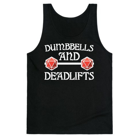 Dumbbells and Deadlifts (DnD Parody) Tank Top