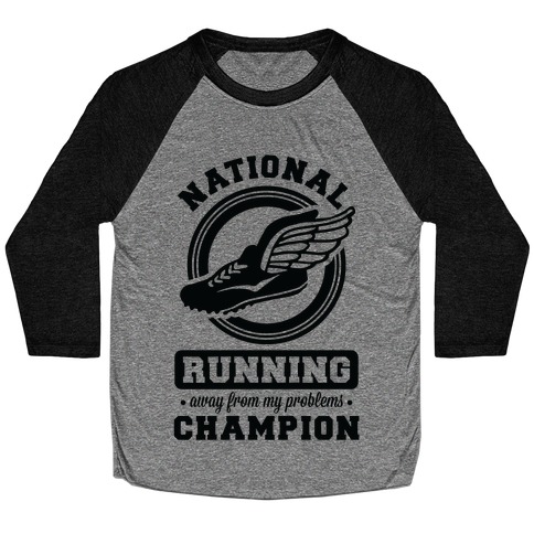 National Running Away From My Problems Champion Baseball Tee