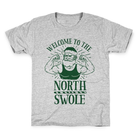 Welcome to the North Swole Kids T-Shirt