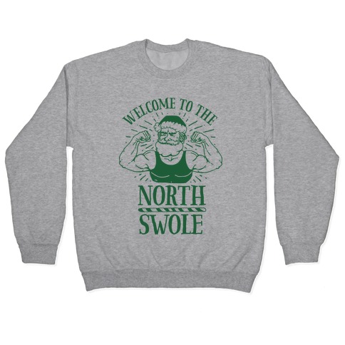 Welcome to the North Swole Pullover