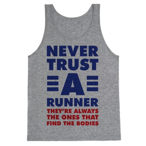 Never Trust a Runner Tank Top