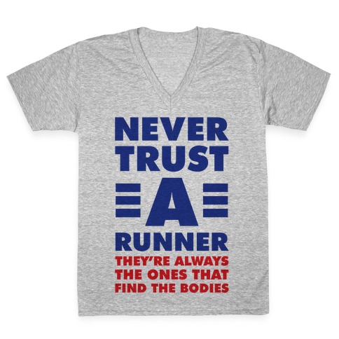 Never Trust a Runner V-Neck Tee Shirt