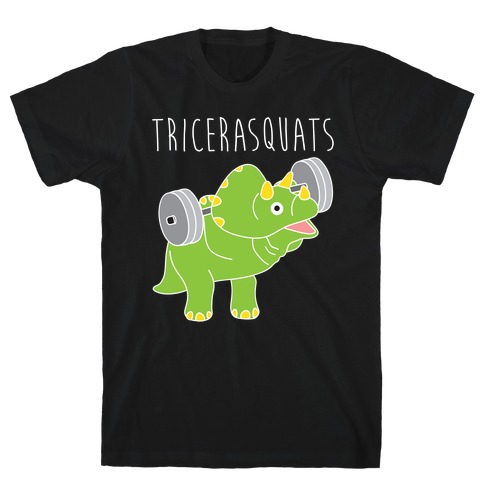 TriceraSQUATS T-Shirt