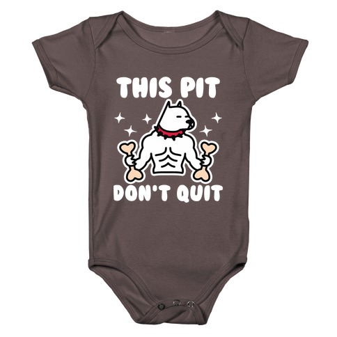 This Pit Don't Quit Baby One-Piece