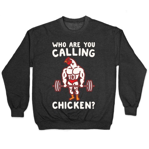 Who Are You Calling Chicken White Print Pullover