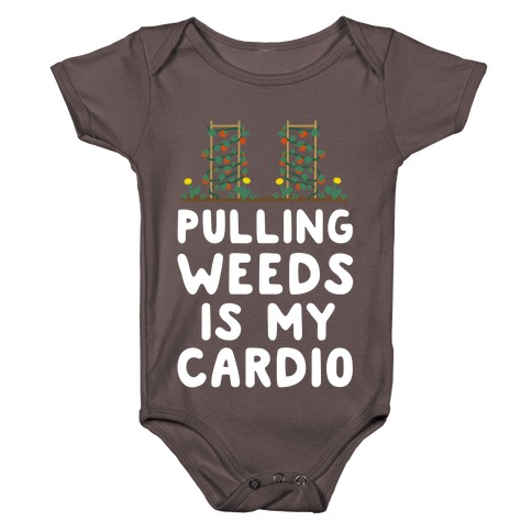 Pulling Weeds Is My Cardio Baby One-Piece
