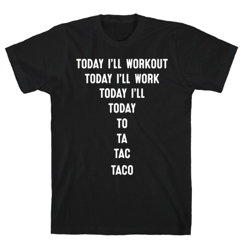 Today I'll Workout - Taco T-Shirt