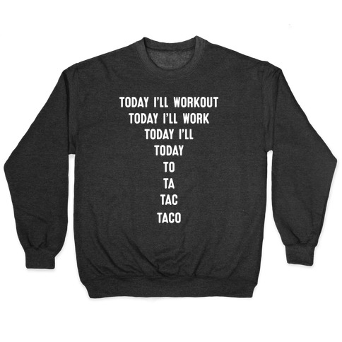 Today I'll Workout - Taco Pullover