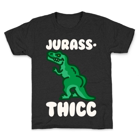 Jurassthicc Parody White Print Kids T-Shirt