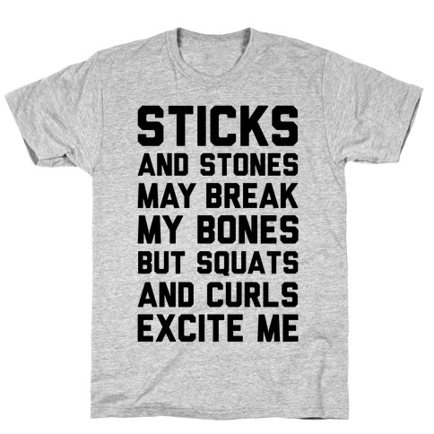 Squats and Curls Excite Me T-Shirt