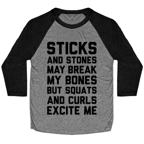 Squats and Curls Excite Me Baseball Tee
