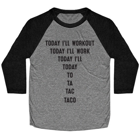 Today I'll Workout - Taco Baseball Tee