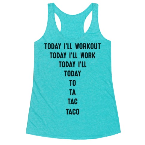 Today I'll Workout - Taco Racerback Tank Top