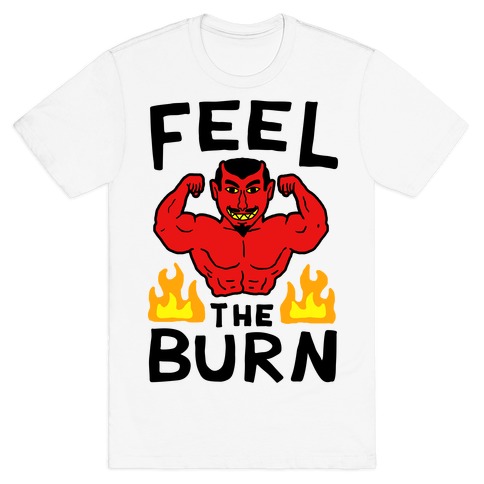 Feel the Burn (Devil) T-Shirt