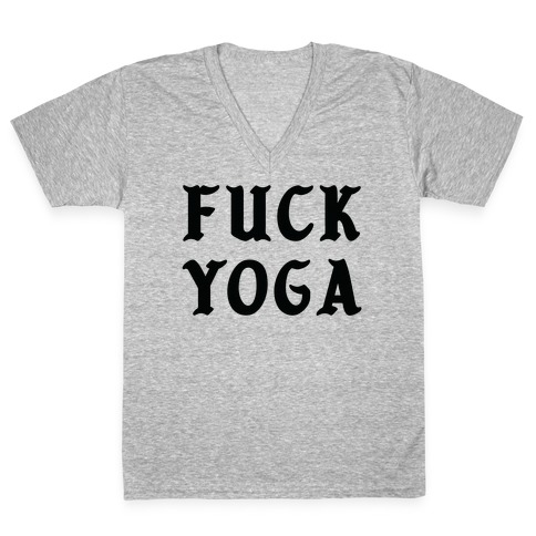 F*** Yoga V-Neck Tee Shirt