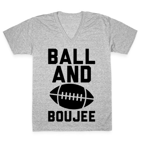 Ball and Boujee Football Parody V-Neck Tee Shirt