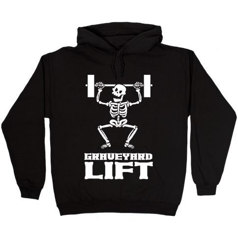 Graveyard Lift Hooded Sweatshirt