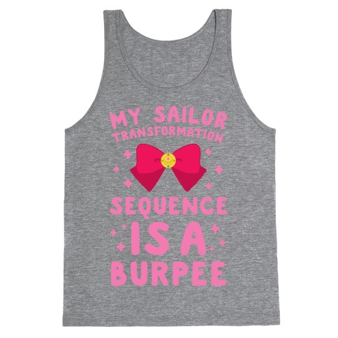 My Sailor Transformation Sequence is a Burpee Tank Top