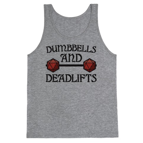 Dumbbells and Deadlifts (DnD Parody) Tank Top