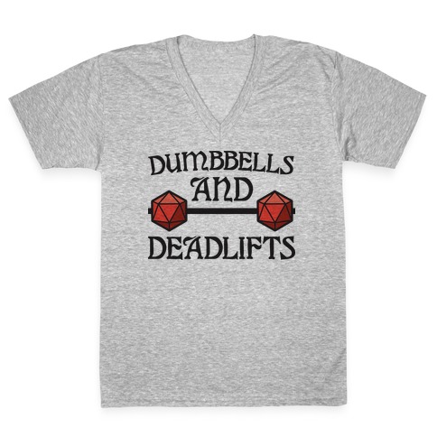 Dumbbells and Deadlifts (DnD Parody) V-Neck Tee Shirt