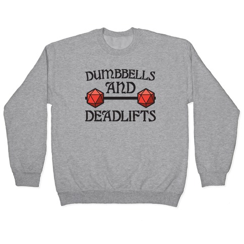 Dumbbells and Deadlifts (DnD Parody) Pullover