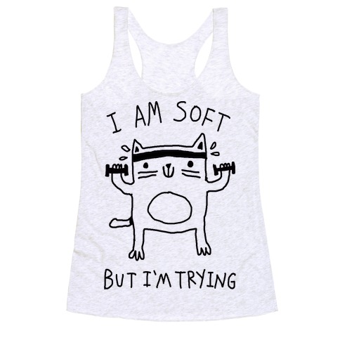 I'm Soft But I'm Trying Gym Cat Racerback Tank Top