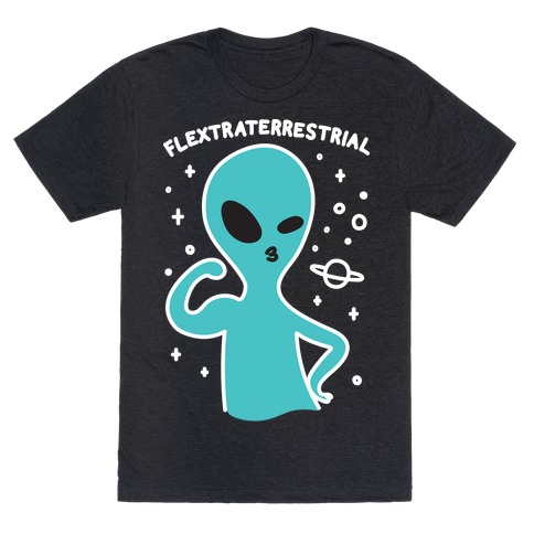 Flextraterrestrial Flexing Alien T-Shirt