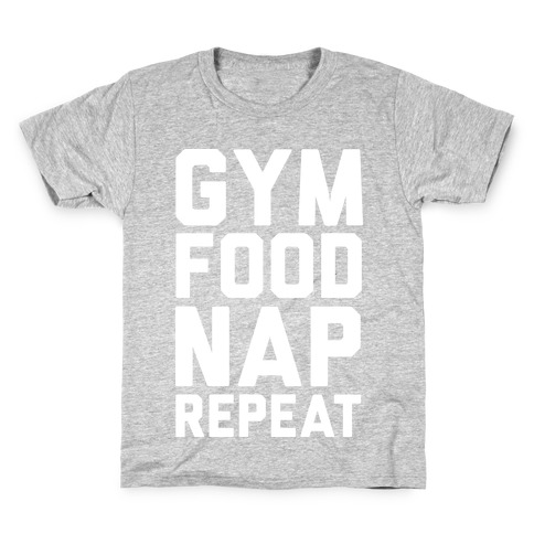 Gym Food Nap Repeat Kids T-Shirt