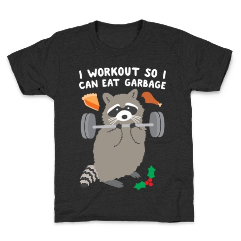 I Workout So I Can Eat Garbage - Thanksgiving Raccoon Kids T-Shirt
