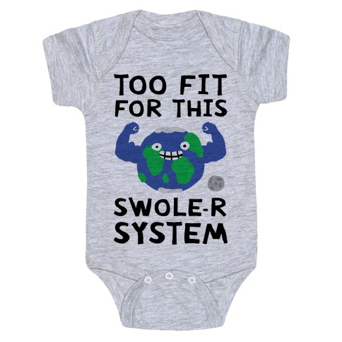 Too Fit For This Swole-er System Baby One-Piece