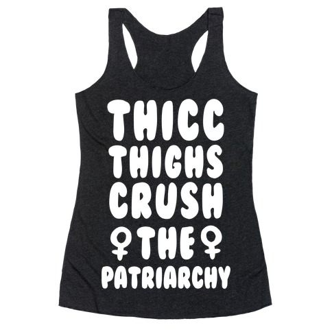 Thicc Thighs Crush the Patriarchy Black Racerback Tank Top