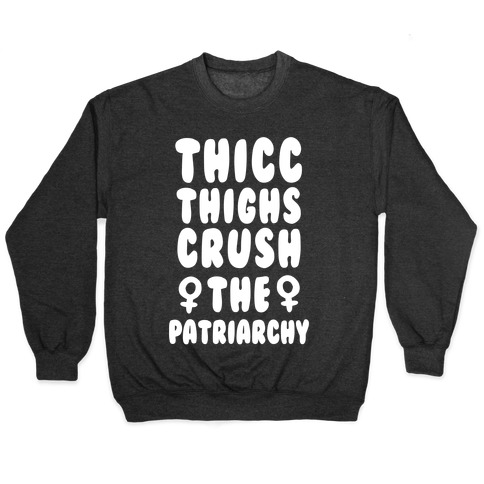 Thicc Thighs Crush the Patriarchy Black Pullover