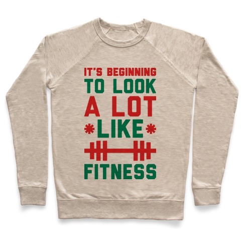 It's Beginning To Look A Lot Like Fitness Pullover