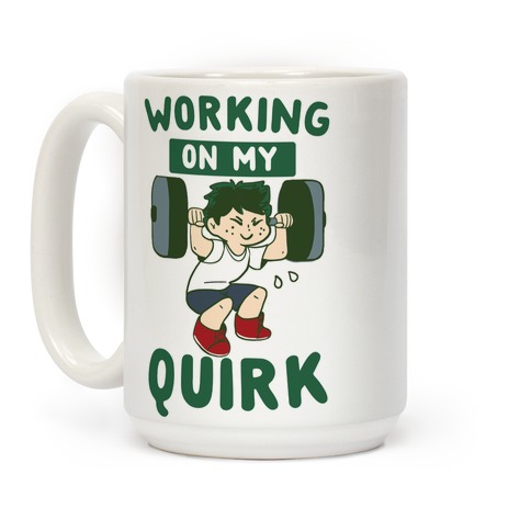 Working On My Quirk - Deku Coffee Mug