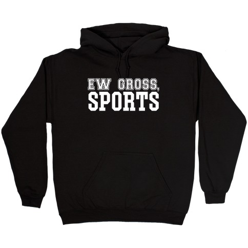 Ew Gross, Sports Hooded Sweatshirt