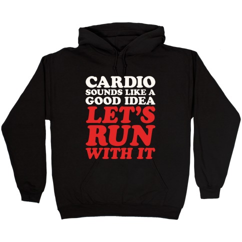 Cardio Let's Run With It White Print Hooded Sweatshirt