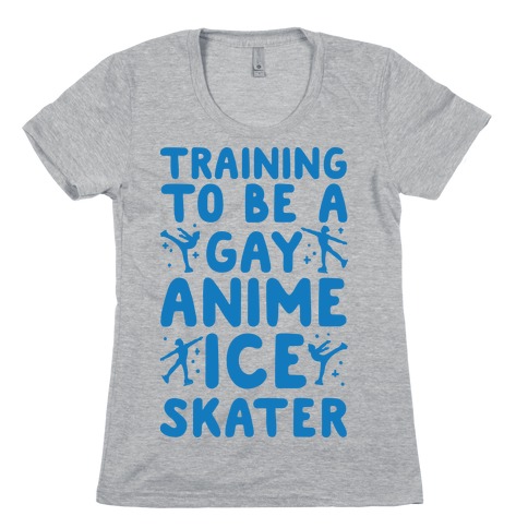 Training To Be A Gay Anime Ice Skater Womens T-Shirt