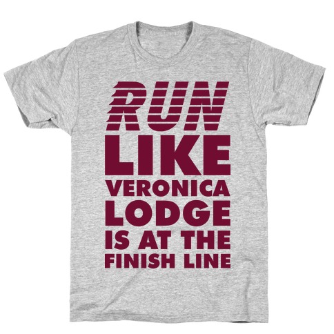 Run Like Veronica is at the Finish Line T-Shirt