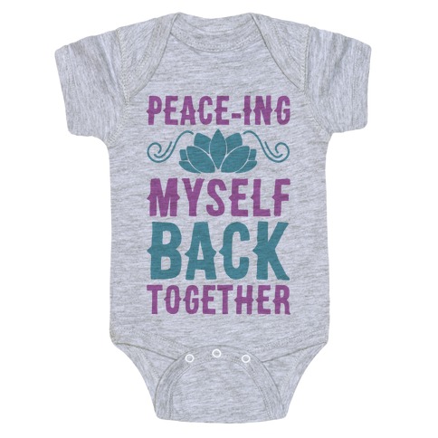Peace-ing Myself Back Together Baby One-Piece