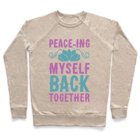 Peace-ing Myself Back Together Pullover