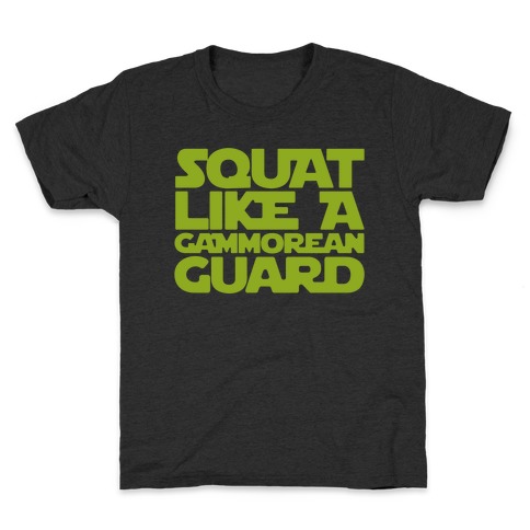 Squat Like A Gammorean Guard Parody Kids T-Shirt