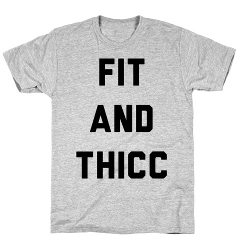 Fit and Thicc T-Shirt