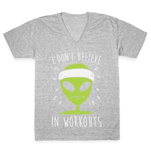 I Don't Believe In Workouts V-Neck Tee Shirt