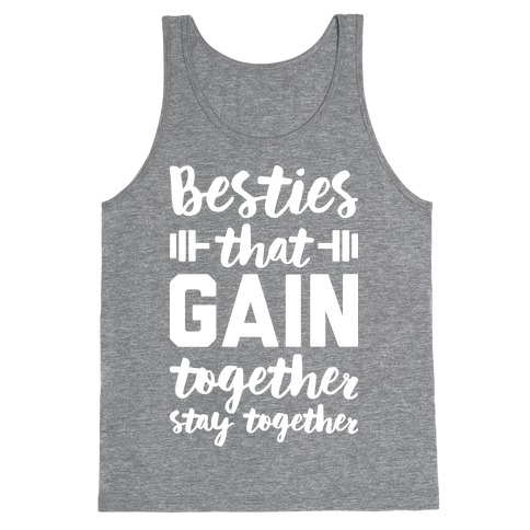Besties That Gain Together Stay Together Tank Top