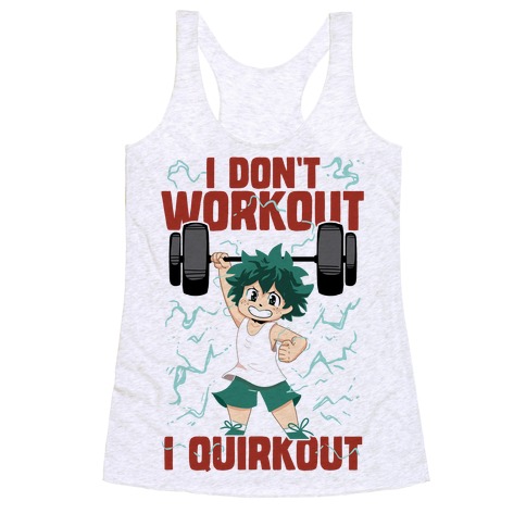 I don't Workout I Quirkout Racerback Tank Top