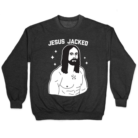 Jesus Jacked Pullover