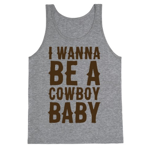 I Wanna Be A Cowboy Baby Tank Tops Merica Made